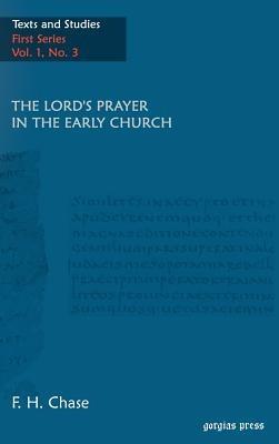 The Lord's Prayer in the Early Church - Frederic Chase - cover