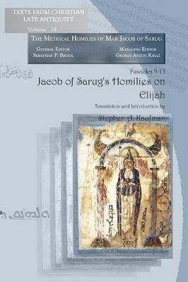 Jacob of Sarug's Homilies on Elijah: Metrical Homilies of Mar Jacob of Sarug - Stephen Kaufman - cover