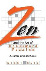 Zen and the Art of Crossword Puzzles: A Journey Down and Across