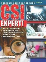 CSI Expert!: Forensic Science for Kids (Grades 5-8) - Karen K. Schulz - cover