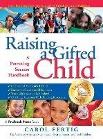 Raising a Gifted Child: A Parenting Success Handbook