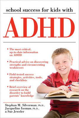 School Success for Kids with ADHD - Stephan Silverman,Jacqueline Iseman,Sue Jeweler - cover