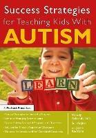 Success Strategies for Teaching Kids With Autism