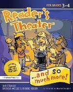 Reader's Theater...and So Much More!: Grades 3-4
