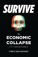 Survive-The Economic Collapse - Piero San Giorgio - cover