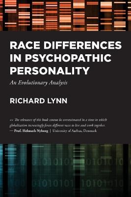 Race Differences in Psychopathic Personality: An Evolutionary Analysis - Richard Lynn - cover