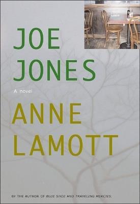 Joe Jones: A Novel - Anne Lamott - cover