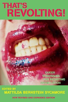 That's Revolting!: Queer Strategies for Resisting Assimilation - cover