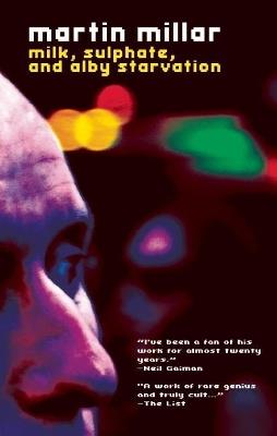 Milk, Sulphate, and Alby Starvation - Martin Millar - cover