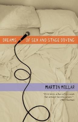 Dreams of Sex and Stage Diving - Martin Millar - cover