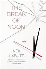 The Break Of Noon: A Play