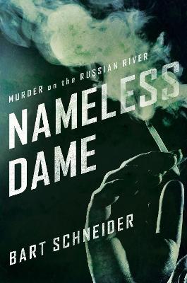 Nameless Dame: Murder on the Russian River - Bart Schneider - cover
