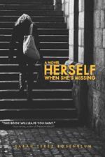 Herself When She's Missing: A Novel