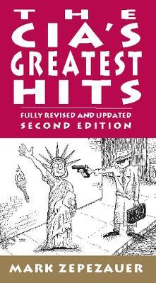 The CIA's Greatest Hits - Arthur Naiman,Mark Zepezauer - cover