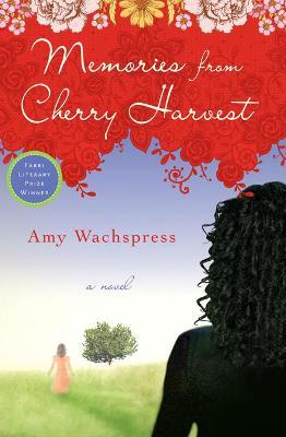 Memories from Cherry Harvest - Amy Wachspress - cover