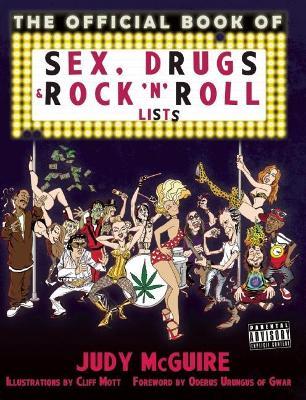 The Official Book of Sex, Drugs, and Rock 'n' Roll Lists - Judy Mcguire,Cliff Mott - cover
