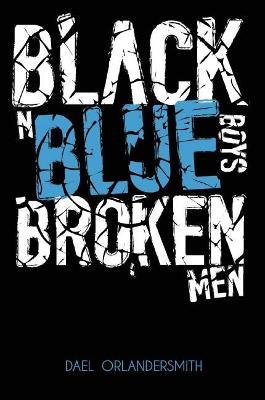 Black n Blue Boys/Broken Men - Dael Orlandersmith - cover