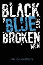 Black N Blue Boys/broken Men