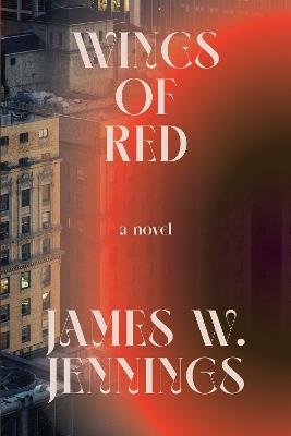 Wings Of Red - James W. Jennings - cover