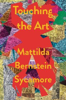 Touching The Art - Mattilda Bernstein Sycamore - cover