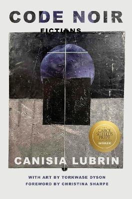Code Noir: Fictions - Canisia Lubrin - cover