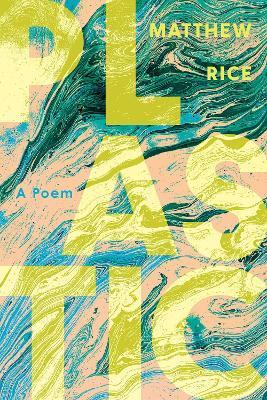 plastic: A Poem - Matthew Rice - cover