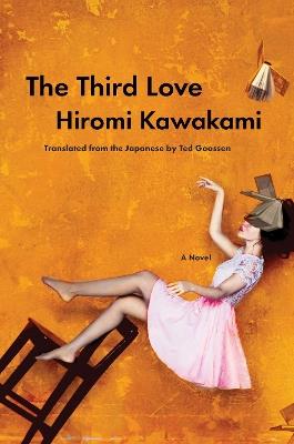 The Third Love: A Novel - Hiromi Kawakami - cover