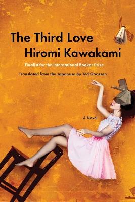 The Third Love: A Novel - Hiromi Kawakami - cover