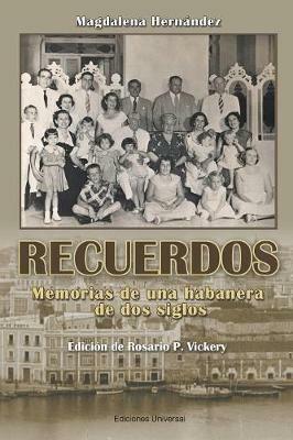 Recuerdos: Memorias de Una Habanera de DOS Siglos - Magdalena Hernandez - cover