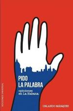 Pido La Palabra: Opiniones En La Habana
