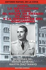 Cuba: La Revoluci n de 1933, El Golpe de Estado de 1952, y La Represi n del Comunismo.: Memorias del Mayor General Mart n D az Tamayo
