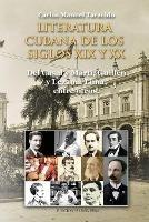 LITERATURA CUBANA DE LOS SIGLOS XIX Y XX (Del Casal y Marti, Guillen y Lezama Lima, entre otros) - Carlos M Taracido - cover