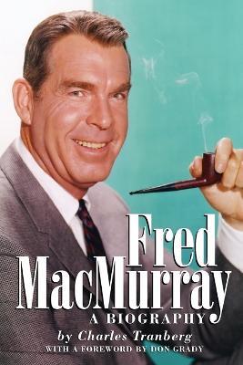 Fred MacMurray - Charles Tranberg - cover