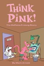 Think Pink: The Story of DePatie-Freleng