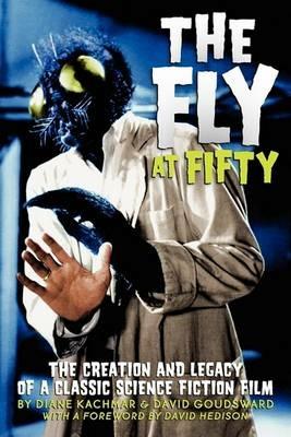 The Fly at 50 - Diane Kachmar,David Goudsward - cover