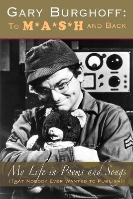 Gary Burghoff: To M*A*S*H and Back - Gary Burghoff - cover