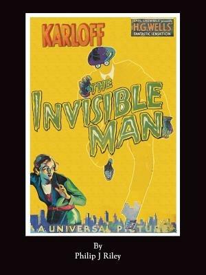 Karloff as the Invisible Man - Philip J Riley - cover