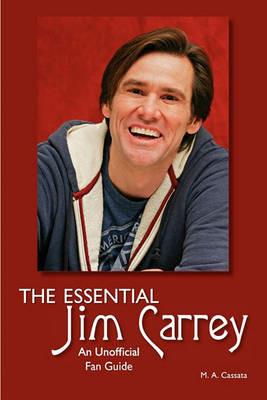 The Essential Jim Carrey - Mary Anne Cassata - cover