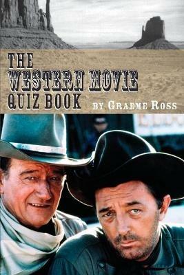 The Western Movie Quiz Book - Graeme Ross - cover
