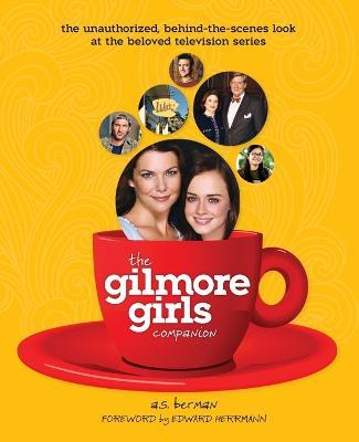 The Gilmore Girls Companion - A S Berman - cover