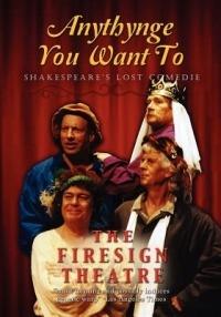Anythynge You Want To: Shakespeare's Lost Comedie - Philip Austin,Peter Bergman,David Ossman - cover