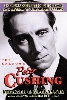The Unknown Peter Cushing