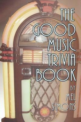 The Good Music Trivia Book - Mel Simons - cover