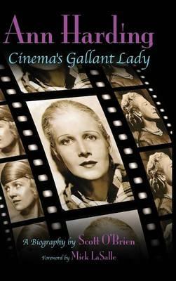 Ann Harding - Cinema's Gallant Lady (hardback) - Scott O'Brien - cover