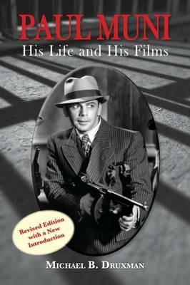 Paul Muni - His Life and His Films - Michael B Druxman - cover