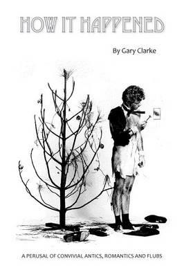 How It Happened - Gary Clarke - cover