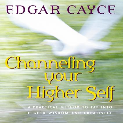 Channeling Your Higher Self