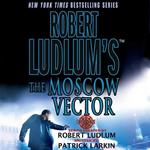 Robert Ludlum's The Moscow Vector