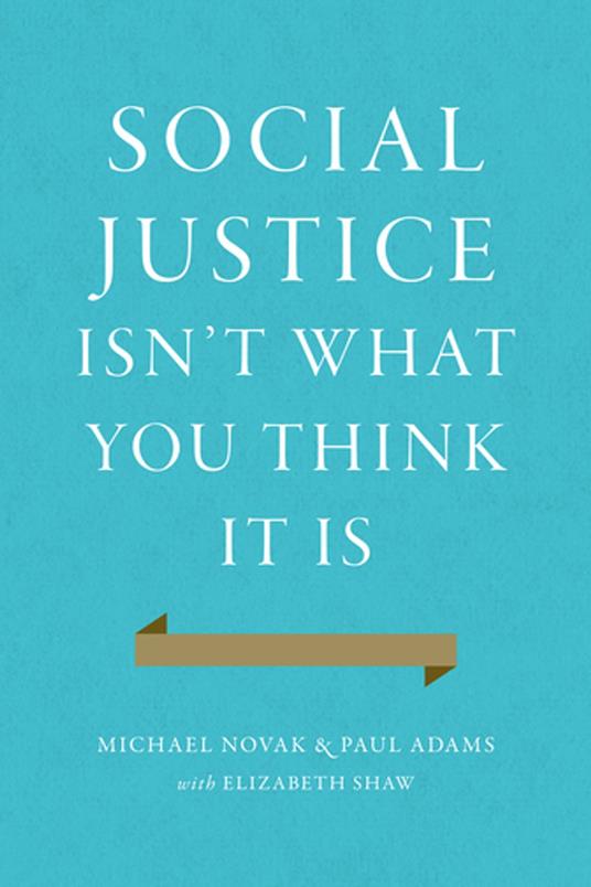 Social Justice Isn't What You Think It Is