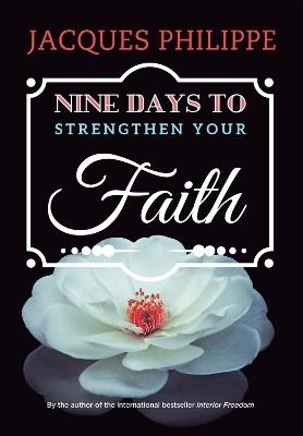 Nine Days to Strengthen Your Faith - Fr. Jacques Philippe - cover